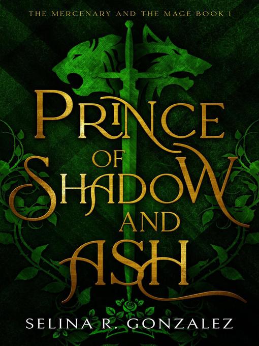 Title details for Prince of Shadow and Ash by Selina R. Gonzalez - Available